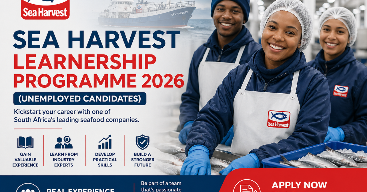 Sea Harvest Learnership Programme 2026 (Unemployed Candidates)