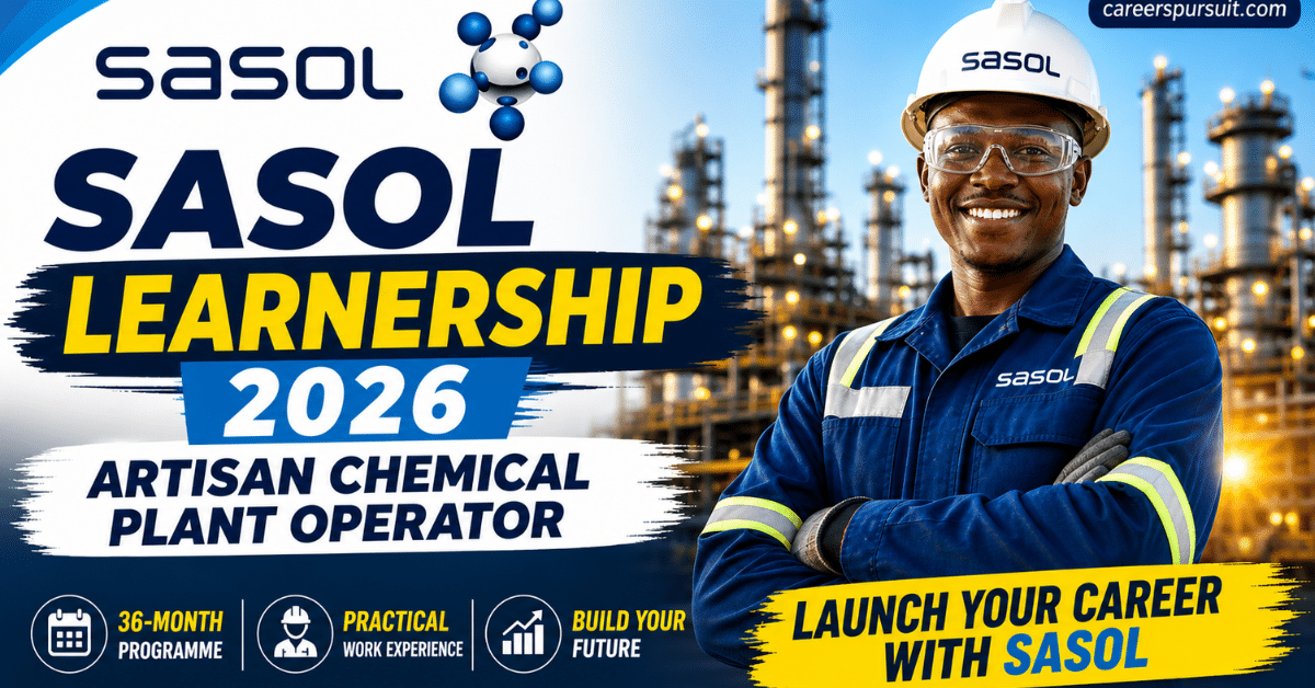 Sasol Learnership 2026: Artisan Chemical Plant Operator